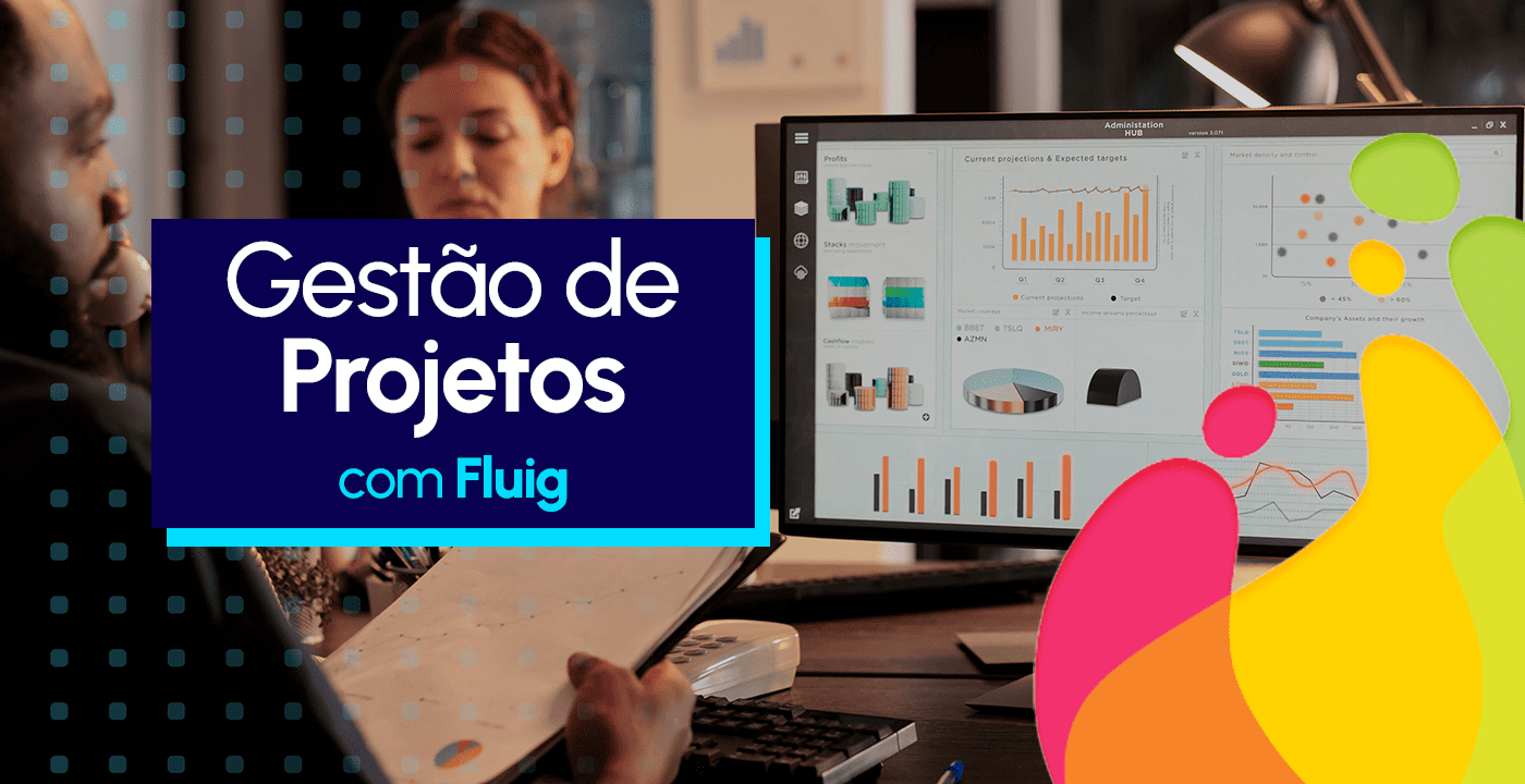 Gerenciamento de Projetos Avançados com o TOTVS Fluig