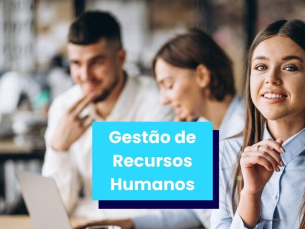 Gestão de Recursos Humanos: O Guia Completo